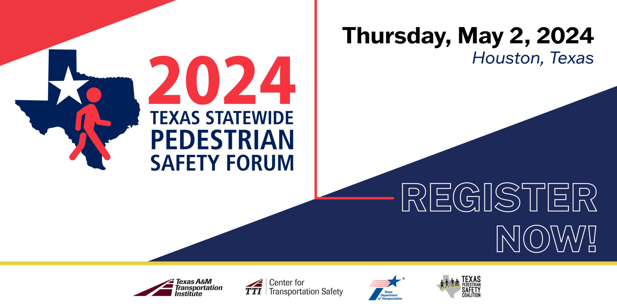 2024 FORUM REGISTRATION IS OFFICIALLY OPEN! Texas Pedestrian Safety